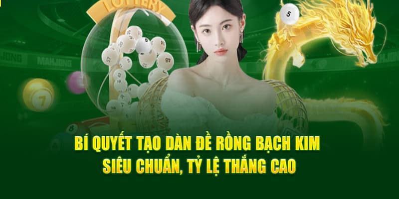 Mẹo tạo dàn số rồng bạch kim bằng phương pháp bạc nhớ